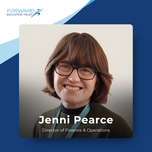 Jenni Pearce, Director of Finance & Operations at Forward Education Trust